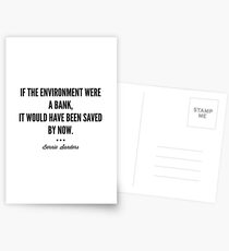 If the environment were a bank, it would have been saved by now. - Bernie Sanders Postcards