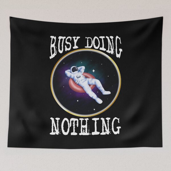 Item preview, Busy Doing Nothing - Astronaut Floating in Space designed and sold by BleuSky.