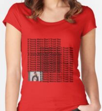 Young Metro, "If young metro dont trust you" TLOP Parody Women's Fitted Scoop T-Shirt