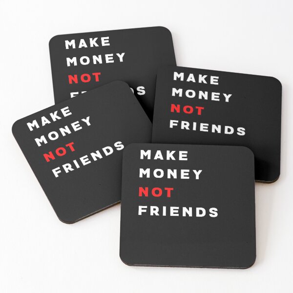 Item preview, Make Money Not Friends designed and sold by Hamadax.