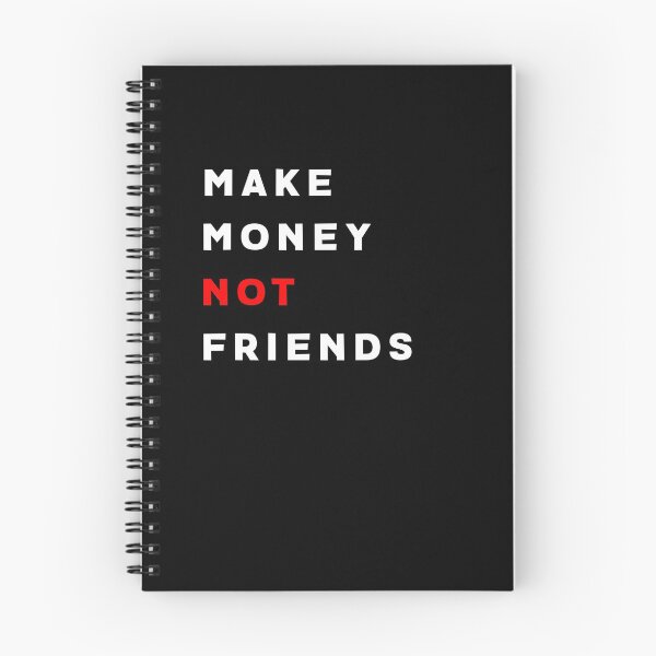 Item preview, Make Money Not Friends designed and sold by Hamadax.