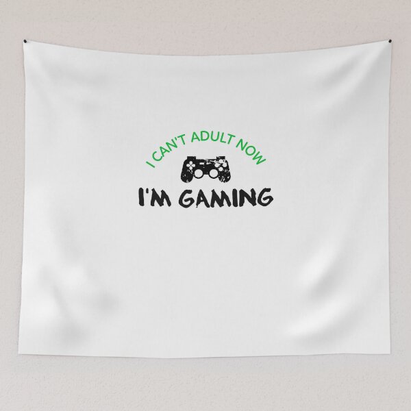 Item preview, I Can't Adult Now, I'm Gaming designed and sold by Kaupasi.