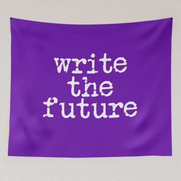 Item preview, write the future in white on purple designed and sold by TeaRoseWriter.