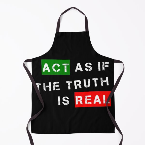 Item preview, Act As If The Truth Is Real designed and sold by sbdigital.