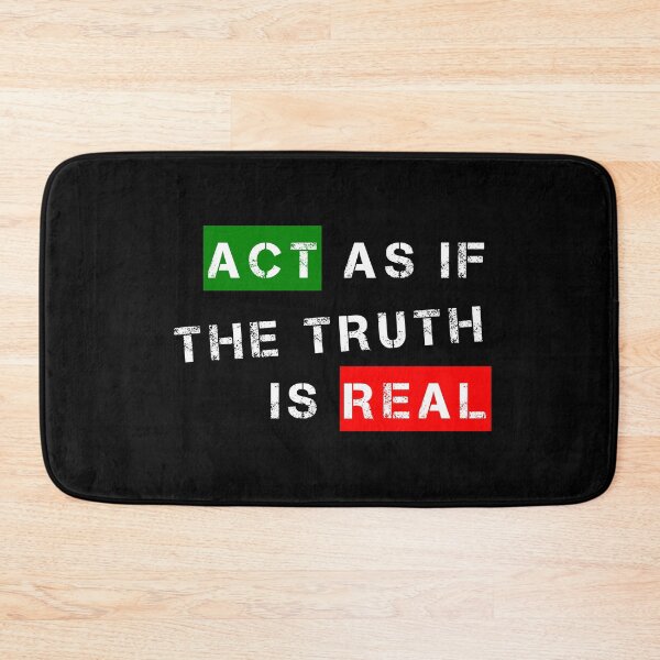 Item preview, Act As If The Truth Is Real designed and sold by sbdigital.