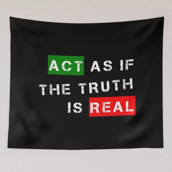 Item preview, Act As If The Truth Is Real designed and sold by sbdigital.