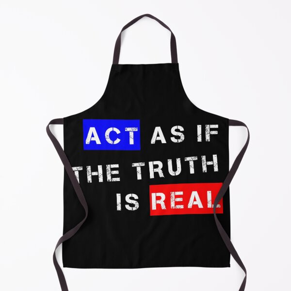 Item preview, Act As If The Truth Is Real - RWB designed and sold by sbdigital.