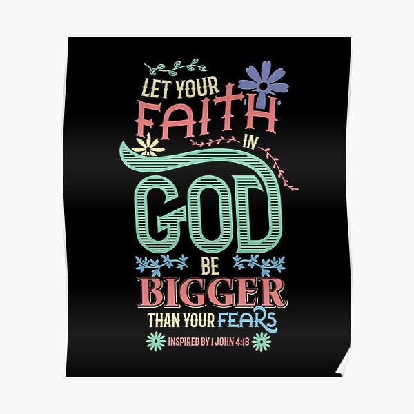 christian-let-your-faith-in-god-be-bigger-than-your-fears-poster-for