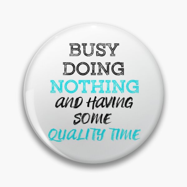 Item preview, Busy Doing Nothing and having some quality time (Black Blue) designed and sold by MinaMonsterMash.