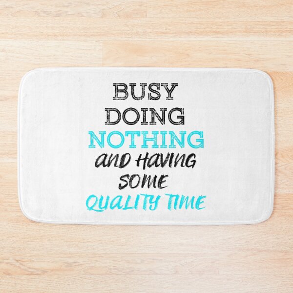 Item preview, Busy Doing Nothing and having some quality time (Black Blue) designed and sold by MinaMonsterMash.
