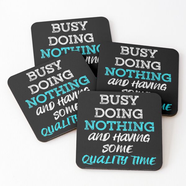 Item preview, Busy Doing Nothing and having some quality time (White Blue) designed and sold by MinaMonsterMash.