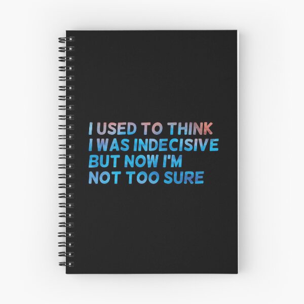 Item preview, I used to think I was indecisive but now Im not too sure, funny designed and sold by stickmeok.