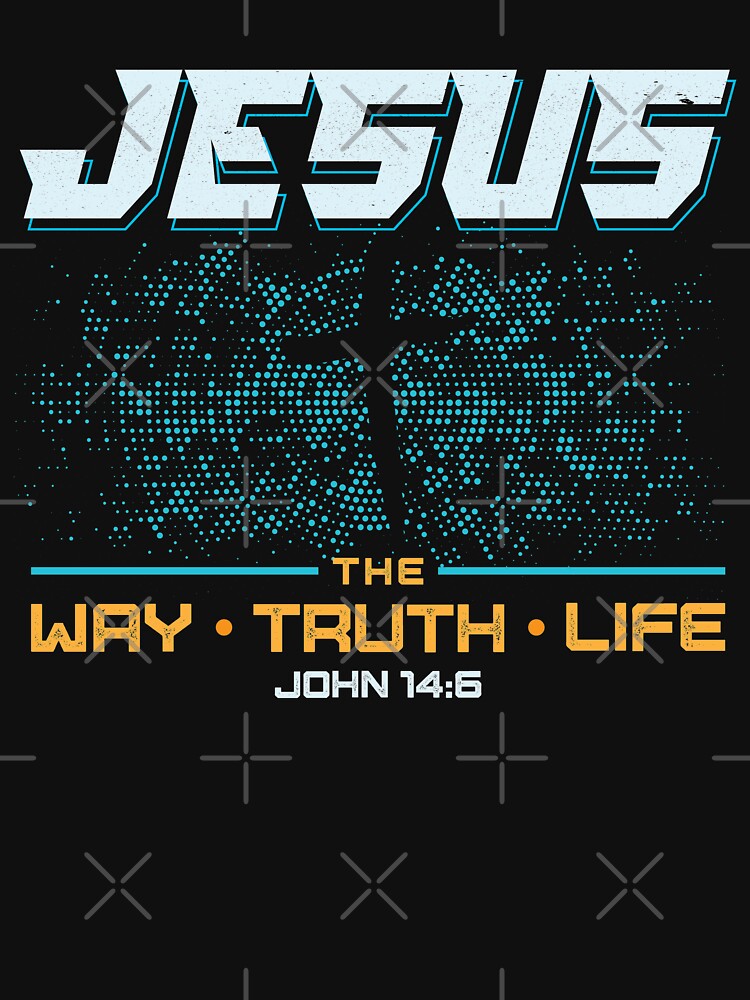 Jesus The Way Truth Life Bible Verse Christian Lightweight Sweatshirt For Sale By 6169