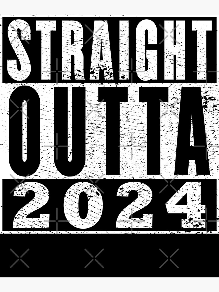 "Straight Outta 2024 Birthday" Poster by Redbubble