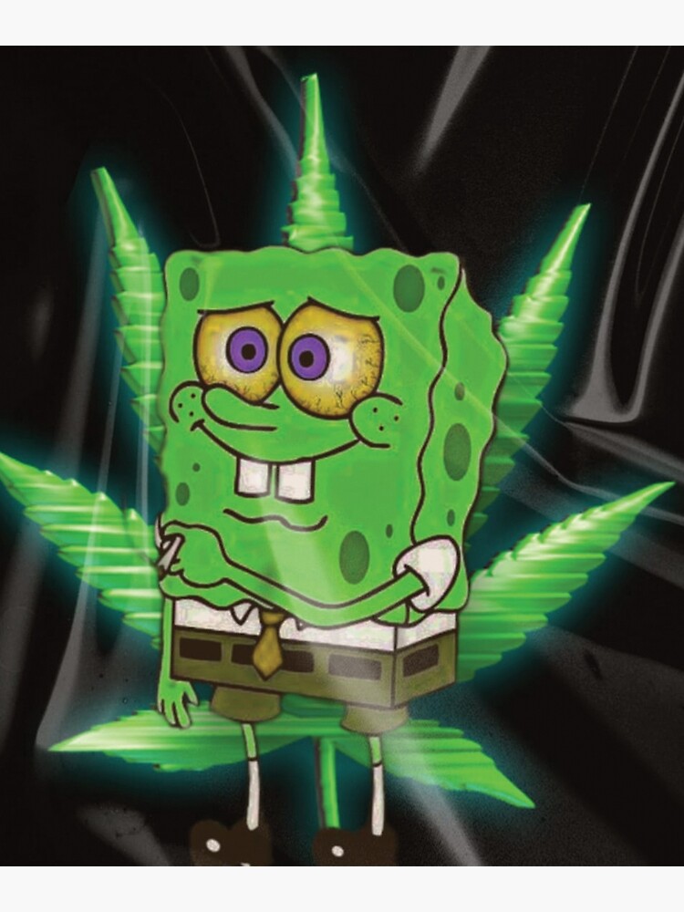 Spongebob Smoking Weed Cannabis Grün Poster Von Shopbk6 Redbubble