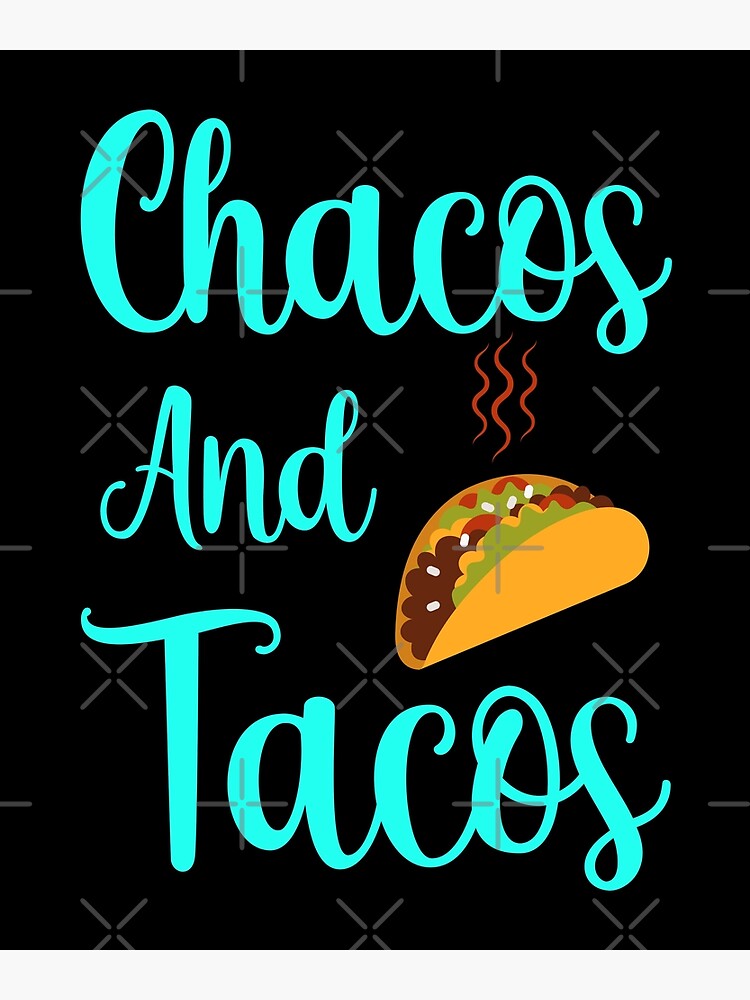 Chaco and Tacos