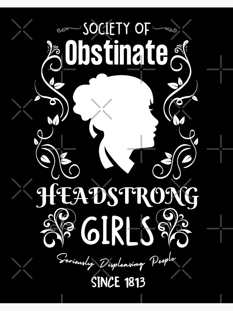 Obstinate Headstrong Girl Pride and Prejudice Jane Austen 