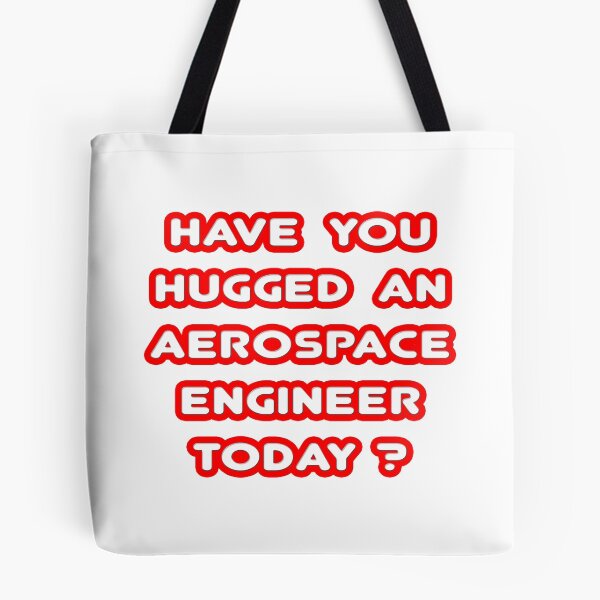 Item preview, Have You Hugged an Aerospace Engineer Today? designed and sold by TKUP22.