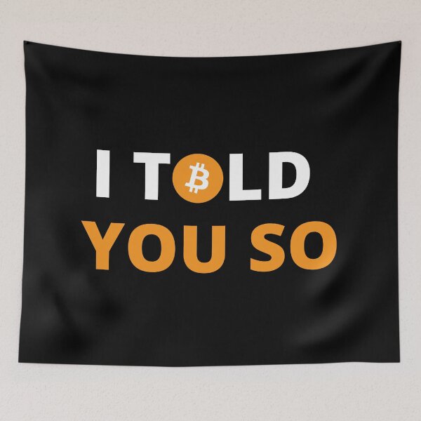 Item preview, Bitcoin I Told You So designed and sold by ShopEssentials.