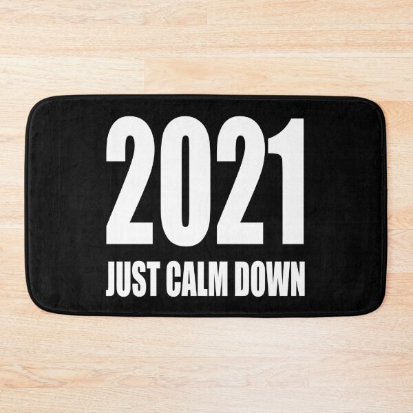 Item preview, 2021 just calm down designed and sold by yayor.