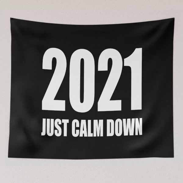 Item preview, 2021 just calm down designed and sold by yayor.