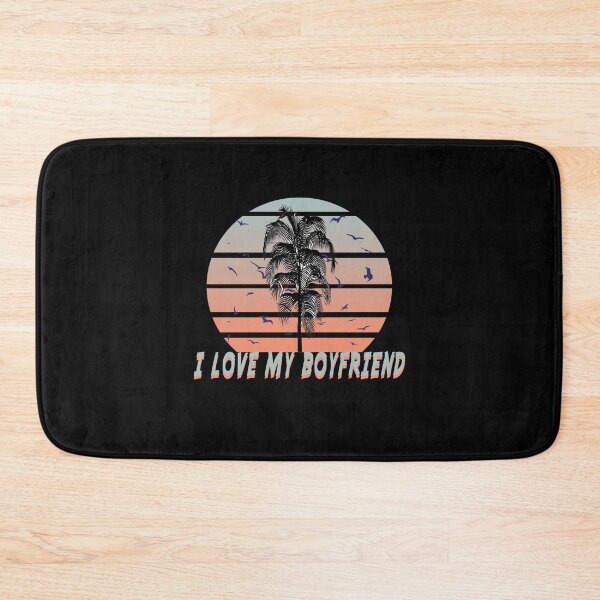Item preview, I LOVE MY BOYFRIEND - Gift Idea designed and sold by majeed10.