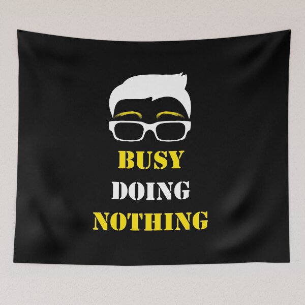 Item preview, busy doing nothing designed and sold by ichourshop.