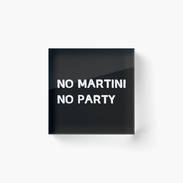 Item preview, No martitni, no party designed and sold by keisthard.