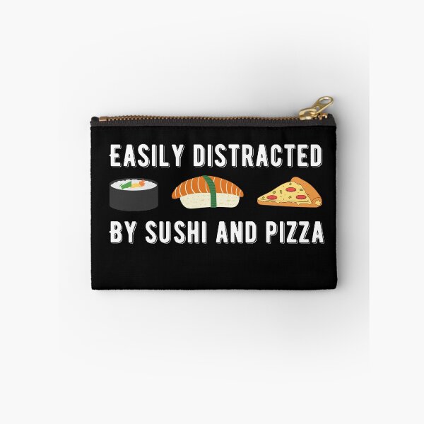 Item preview, Easily Distracted By Sushi And Pizza Quote designed and sold by AritraSur.