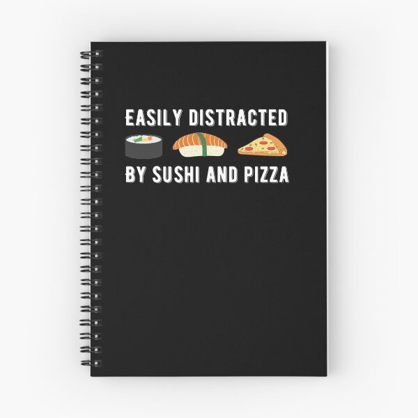 Item preview, Easily Distracted By Sushi And Pizza Quote designed and sold by AritraSur.