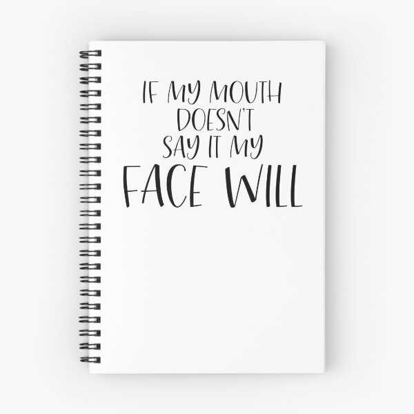 Item preview, If my mouth doesnt say it my Face Will designed and sold by rjustiniano33.