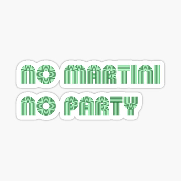 Item preview, No martitni, no party designed and sold by keisthard.