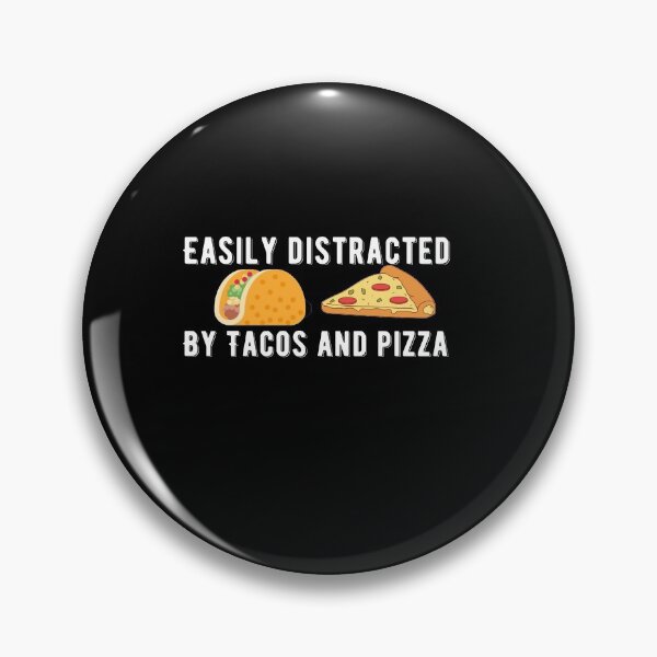 Item preview, Easily Distracted By Tacos And Pizza Quote designed and sold by AritraSur.