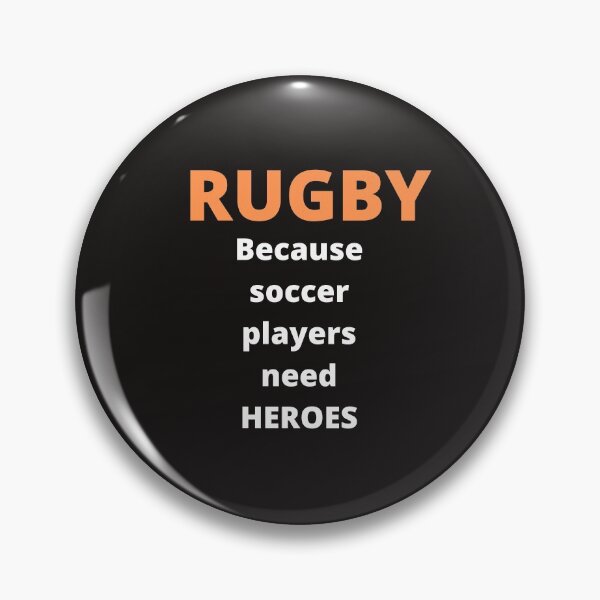 Artikelvorschau, RUGBY - weil Fußballspieler HELDEN brauchen entworfen und verkauft von shane62.