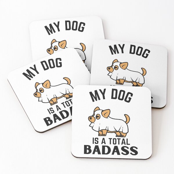 Item preview, My dog is total badass ever quote Funny pug owner saying designed and sold by OneTimeEngineer.