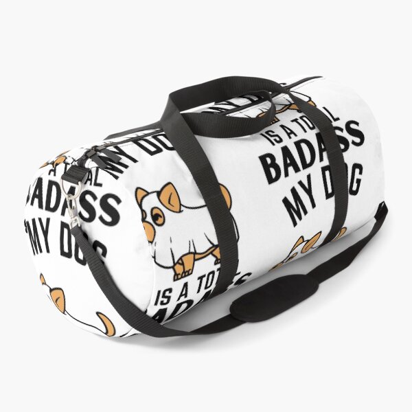 Item preview, My dog is total badass ever quote Funny pug owner saying designed and sold by OneTimeEngineer.