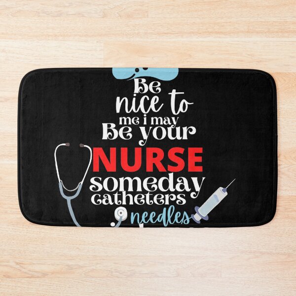 Item preview, be nice to me, I may be your nurse someday catheters needles I choose - funny nurse t-shirt   designed and sold by husseiN-IQ.