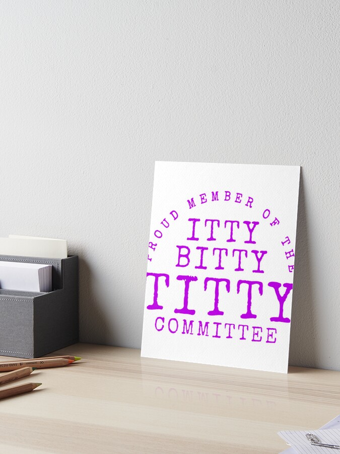 Itty Bitty Titty Committee Gift Women Small Boobs Flat Chest T-Shirt