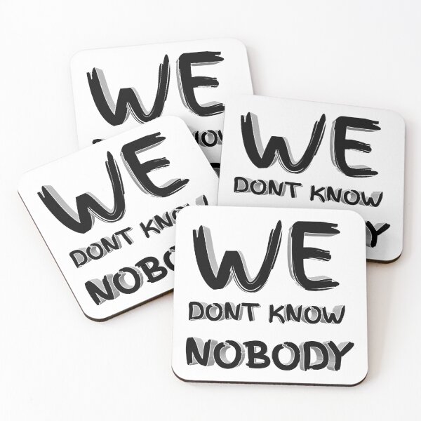 Item preview, We Dont Know Nobody designed and sold by Crostone.