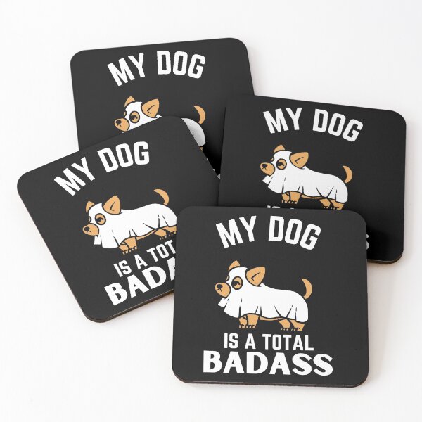 Item preview, My dog is total badass ever quote Funny pug owner saying designed and sold by OneTimeEngineer.