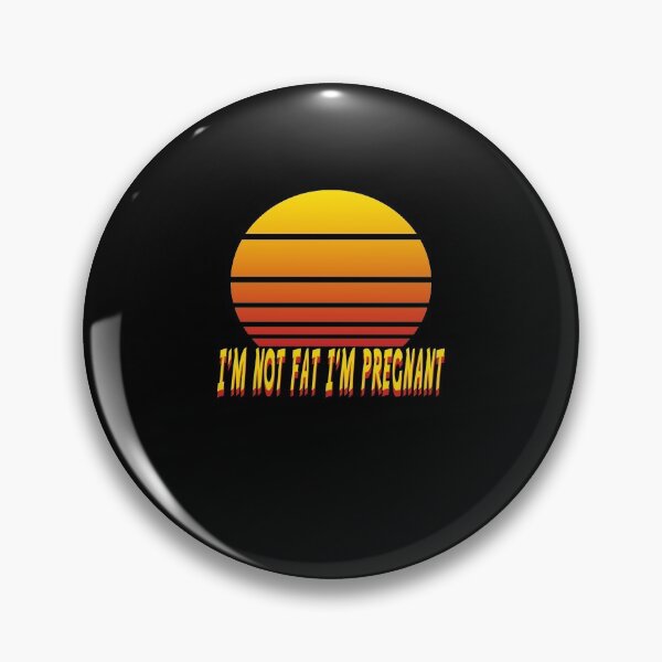 Item preview, I'm Not Fat I'm Pregnant - Funny Pregnancy Family Gift Idea designed and sold by majeed10.