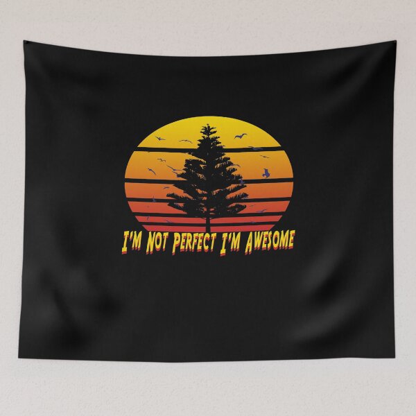 Item preview, I'm Not Perfect I'm Awesome - Funny Gift Idea designed and sold by majeed10.