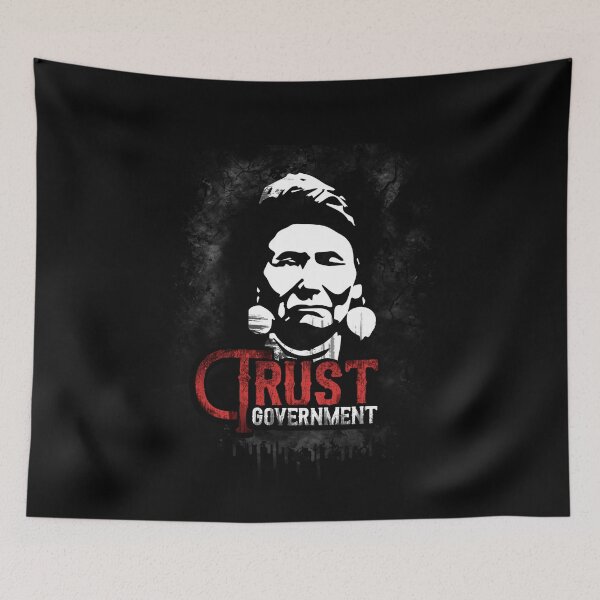 Item preview, Trust The Government Chief Joseph Native American Indian designed and sold by WillPowerApp.