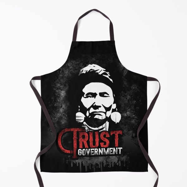 Item preview, Trust The Government Chief Joseph Native American Indian designed and sold by WillPowerApp.