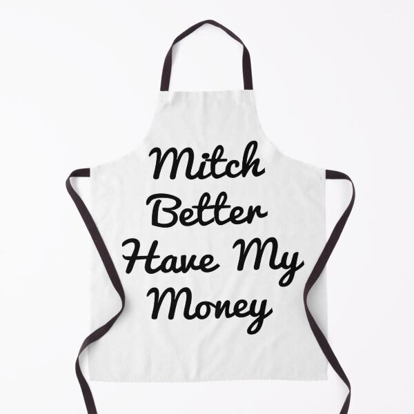 Item preview, Mitch Better Have My Money designed and sold by Mariano Topno.