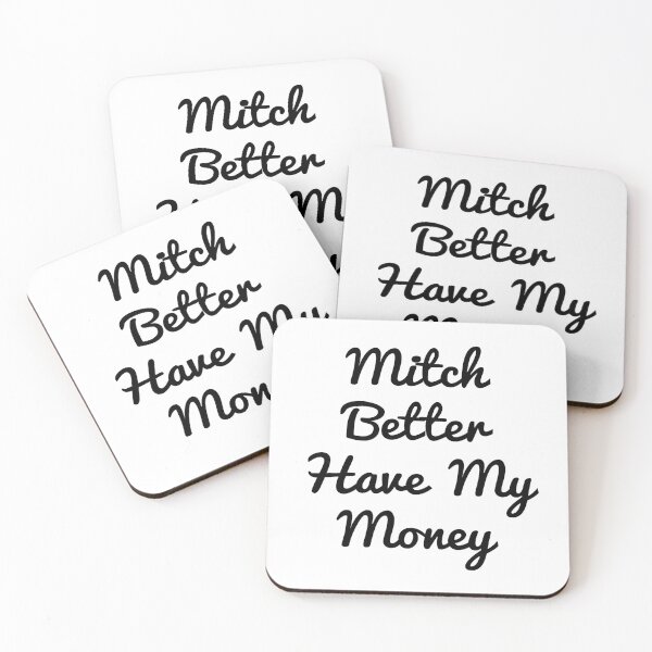 Item preview, Mitch Better Have My Money designed and sold by Mariano Topno.