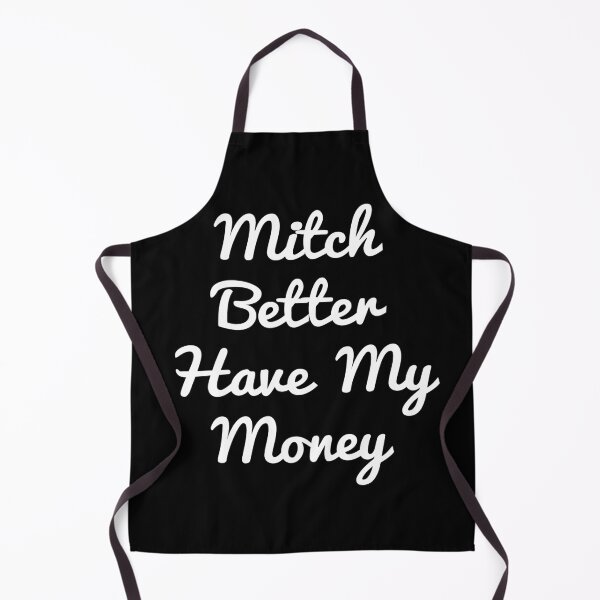 Item preview, Mitch Better Have My Money designed and sold by Mariano Topno.