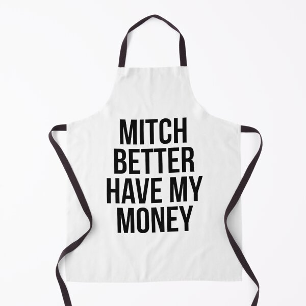 Item preview, Mitch Better Have My Money designed and sold by Mariano Topno.