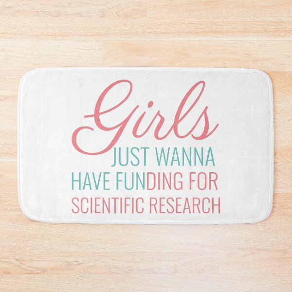 Item preview, Girls Just Wanna Have Funding For Scientific Research designed and sold by TINASTORESHOPE.
