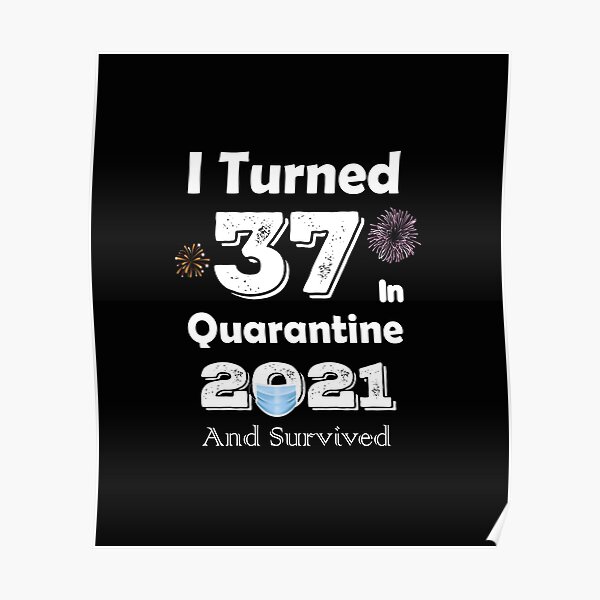 37th Birthday Quotes For Myself 37Th Birthday Quote Posters | Redbubble